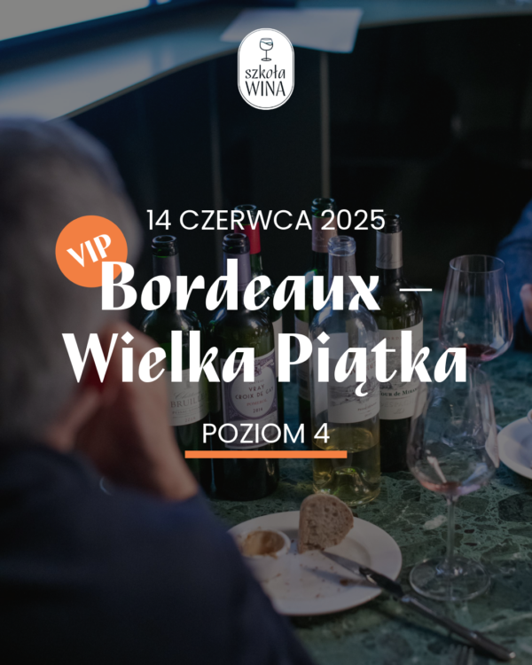 Szkoła Wina L4 VIP - Bordeaux – Wielka Piątka (14.06)