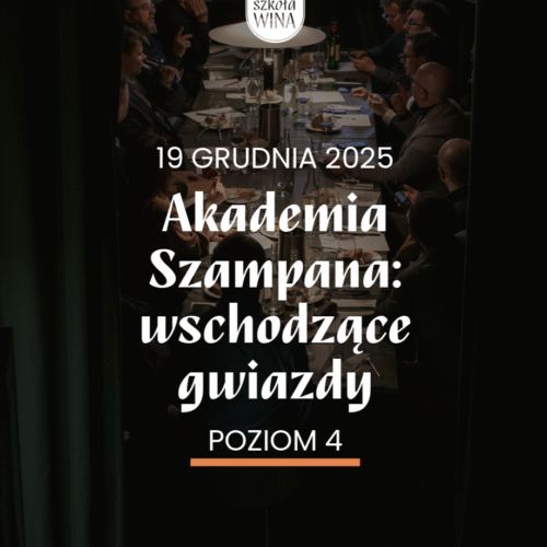 Szkoła Wina L4 – Akademia Szampana – wschodzące gwiazdy (19.12)