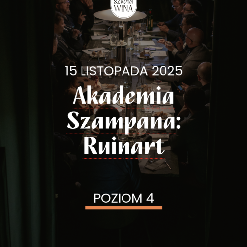 Szkoła Wina L4 – Akademia Szampana – Ruinart (15.11)