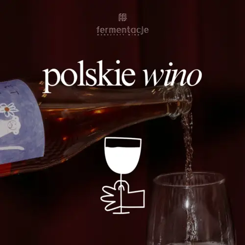 Fermentacja: polskie wino (16.06)